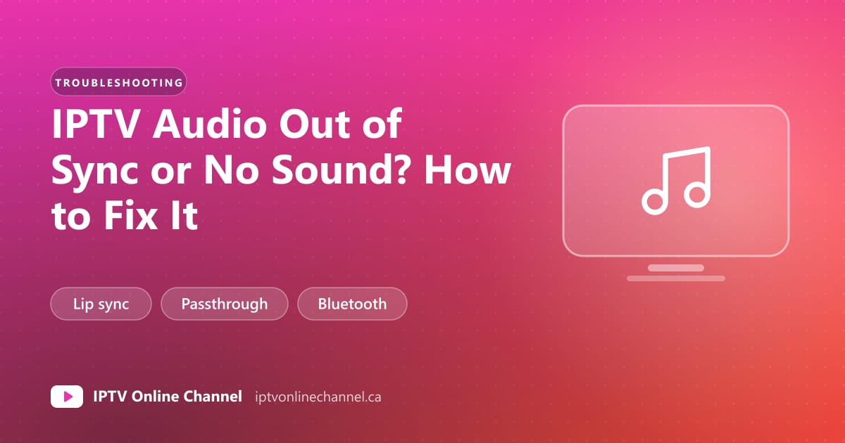Cover graphic with a music note icon and the title IPTV Audio Out of Sync or No Sound? How to Fix It