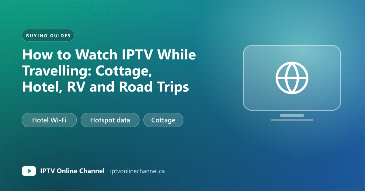 Cover graphic for a guide to watching IPTV while travelling, with labels for hotel Wi-Fi, hotspot data and the cottage