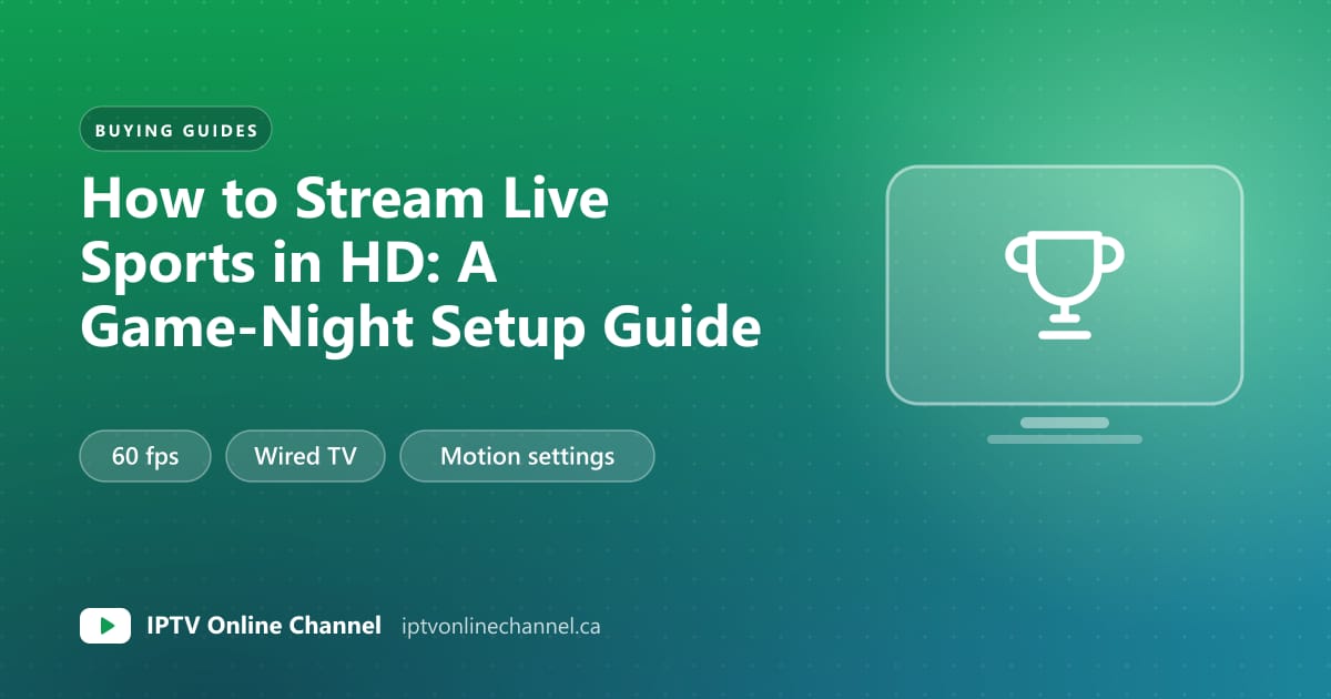 Cover graphic for a guide to streaming live sports in HD, with labels for 60 fps, a wired TV and TV motion settings